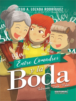 ENTRE COMADRES Y LA BODA