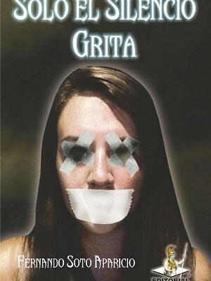 SOLO EL SILENCIO GRITA