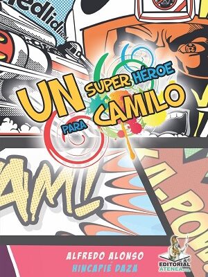 UN SUPERHEROE PARA CAMILO