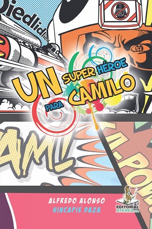 UN-SUPERHEROE-PARA-CAMILO-Alfredo-Alonso-Hincapie.jpg