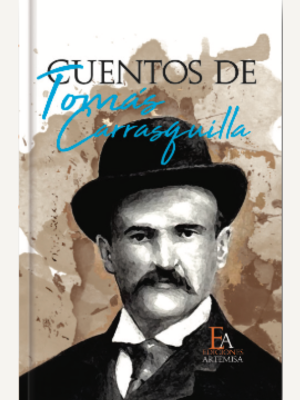 Cuentos de Tomás Carrasquilla - Editorial Artemisa