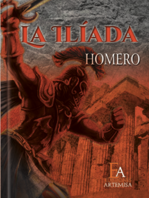 La ilíada - Editorial Artemisa